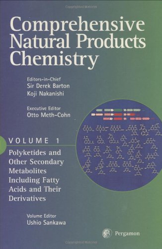 Comprehensive Natural Products Chemistry: Polyketides and Other Secondary Metabolites Including Fatty Acids and Their Derivatives: 1 - Sankawa, Ushio, Derek H. R. Barton und Koji Nakanishi