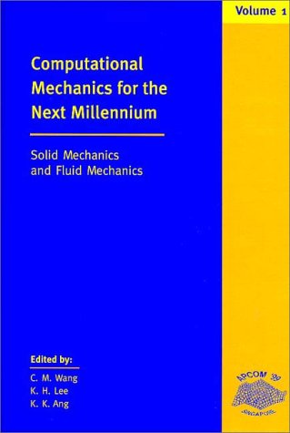 Stock image for Computational Mechanics for the Next Millennium: Proceedings of Apcom`99, Fourth Asia-Pacific Conference on Computational Mechanics: Proceedings of . Mechanics, Singapore, 15-17 December 1999 for sale by Buchpark