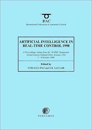 Beispielbild fr Artificial Intelligence in Real-Time Control 1998: A Proceedings Volume from the 7th Ifac Symposium, Grand Canyon National Park, Arizona, Usa, 5-8 October 1998 zum Verkauf von Revaluation Books