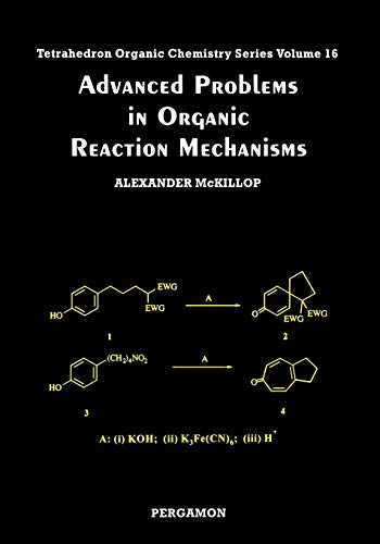 Stock image for Advanced Problems in Organic Reaction Mechanisms: Volume 16 (Tetrahedron Organic Chemistry) for sale by Brook Bookstore On Demand