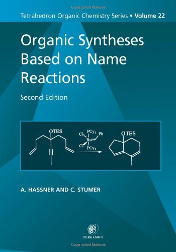 Stock image for Organic Syntheses Based on Name Reactions (Tetrahedron Organic Chemistry Series, V. 22) for sale by Mispah books