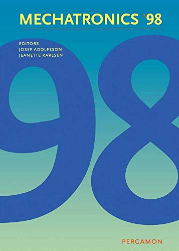 9780080433394: Mechatronics '98: Proceedings of the 6th Uk Mechatronics Forum International Conference, Skovde, Sweden, 9-11 September 1998