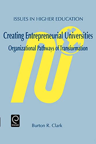 Beispielbild fr Creating Entrepreneurial Universities: Organizational Pathways of Transformation (Issues in Higher Education, 12) zum Verkauf von HPB-Red