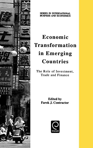 9780080434292: Economic Transformation in Emerging Countries: The Role of Investment, Trade and Finance (Series in International Business and Economics)