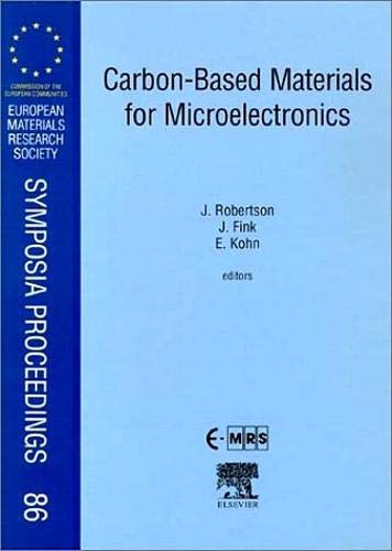 9780080436142: Carbon-Based Materials for Micoelectronics: Proceedings of Symposium K on Carbon-Based Materials for Microelectronics of the E-Mrs 1998 Spring ... France, June 16-19, 1998: Volume 86