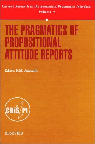 Stock image for The Pragmatics of Propositional Attitude Reports for sale by Revaluation Books