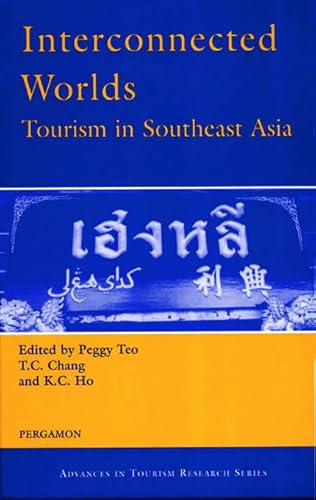 Beispielbild fr Interconnected Worlds: Tourism in Southeast Asia: Tourism in Southeast Asia (Advances in Tourism Research Series) zum Verkauf von Phatpocket Limited