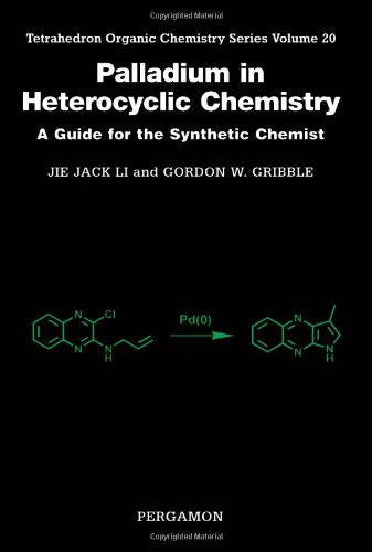 9780080437057: Palladium in Heterocyclic Chemistry: A Guide for the Synthetic Chemist (Volume 20)