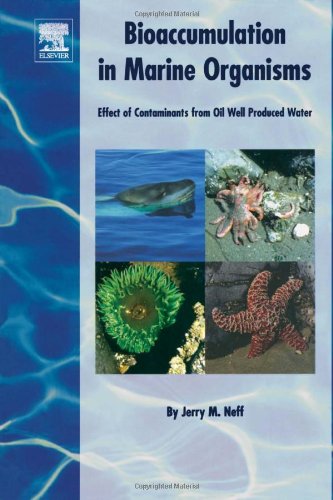 9780080437163: Bioaccumulation in Marine Organisms: Effect of Contaminants from Oil Well Produced Water