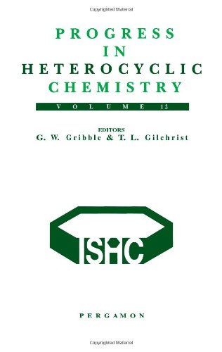 9780080438825: Progress in Heterocyclic Chemistry: A Critical Review of the 1999 Literature Preceded by Three Chapters on Current Heterocyclic Topics: 12