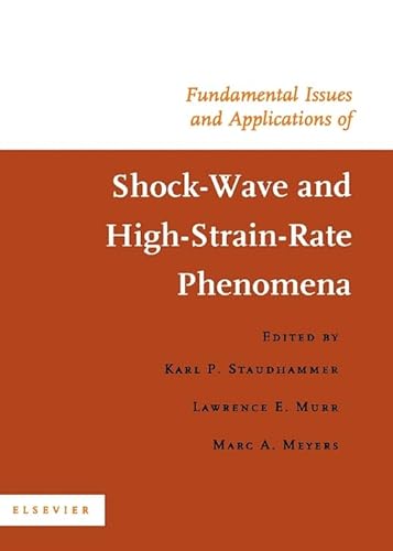 Stock image for Fundamental Issues and Applications of Shock-Wave and High-Strain-Rate Phencmena: Proceedings of the 2000 International Conference on Fundamental Issues and Applications of Shock-Wave and High-Strain-Rate Phenomena (Explomet '2000 for sale by Revaluation Books