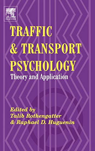 Stock image for TRAFFIC & TRANSPORT PSYCHOLOGY: THEORY AND APPLICATION for sale by Romtrade Corp.