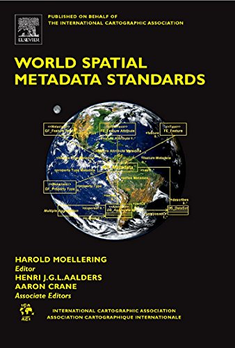 9780080439495: World Spatial Metadata Standards: Scientific and Technical Characteristics, and Full Descriptions with Crosstable (International Cartographic Association)