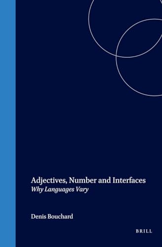 Adjectives, Number and Interfaces (North-Holland Linguistic Series: Linguistic Variations)
