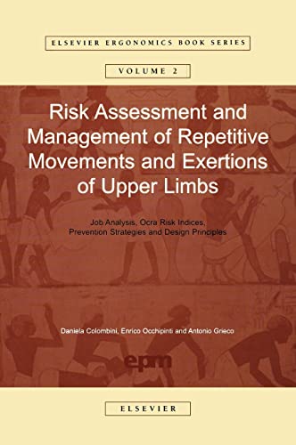 9780080440804: Risk Assessment and Management of Repetitive Movements and Exertions of Upper Limbs: Job Analysis, Ocra Risk Indicies, Prevention Strategies and Desig: Volume 2 (Elsevier Ergonomics Book S., Volume 2)