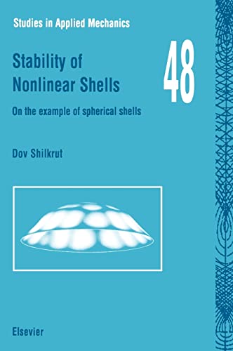 Stock image for Stability of Nonlinear Shells: On the Example of Spherical Shells for sale by Textsellers