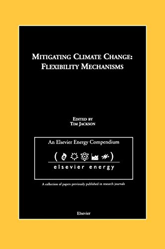 9780080440927: Mitigating Climate Change: Flexibility Mechanisms (An Elsevier Energy Compendium)