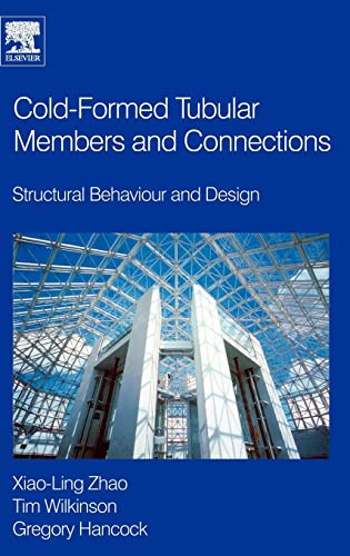 Stock image for Cold-formed Tubular Members and Connections: Structural Behaviour and Design for sale by Books Unplugged