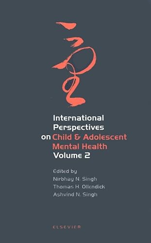 Stock image for INTERNATIONAL PERSPECTIVES ON CHILD AND ADOLESCENT MENTAL HEALTH: Volume 2 for sale by BookstoYou