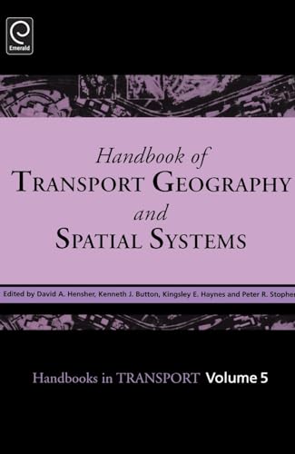 Stock image for Handbooks in Transport: Handbook of Transport Geography and Spatial Systems (Volume 5) for sale by Anybook.com