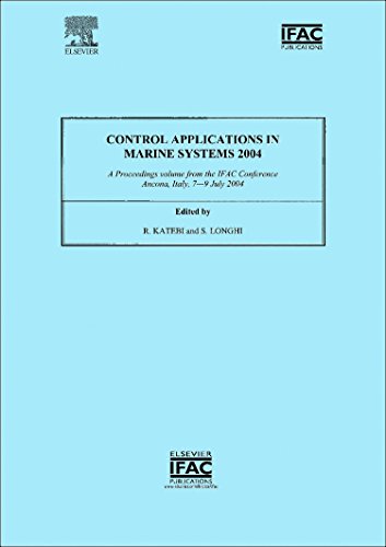 Stock image for Control Applications in Marine Systems 2004: A Proceedings Volume From the IFAC Conference, Ancoma, Italy, 7-9 July 2004 for sale by Revaluation Books