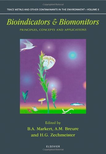 Stock image for Bioindicators and Biomonitors Principles Concepts and Applications for sale by Webbooks, Wigtown