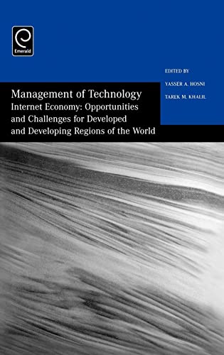 Stock image for Management of Technology: Internet Economy: Opportunities and Challenges for Developed and Developing Regions of the World (Management of Technology) for sale by Iridium_Books