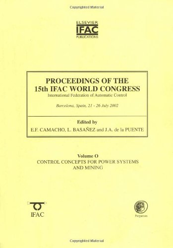 Stock image for Proceedings of the 15th Ifac World Congress on the International Federation of Automatic Control: Control Concepts for Power Systems and Mining for sale by dsmbooks