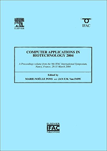 Stock image for Computer Applications in Biotechnology 2004 2004: A Proceedings Volume from the 9th IFAC International Symposium, Nancy, France, 28-31 March 2004 (IPV-IFAC Proceedings Volume) for sale by Chiron Media