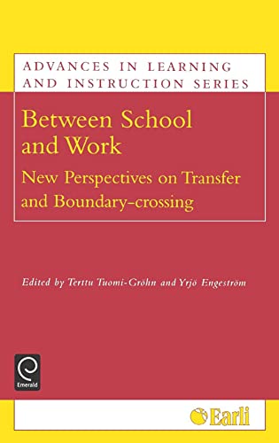 9780080442969: Between School and Work: New Perspectives on Transfer and Boundary Crossing (Advances in Learning and Instruction Series)