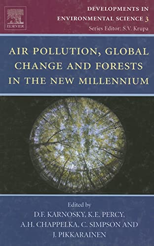 Beispielbild fr Air Pollution, Global Change and Forests in the New Millennium, Volume 3 (Developments in Environmental Science) zum Verkauf von Bookmans