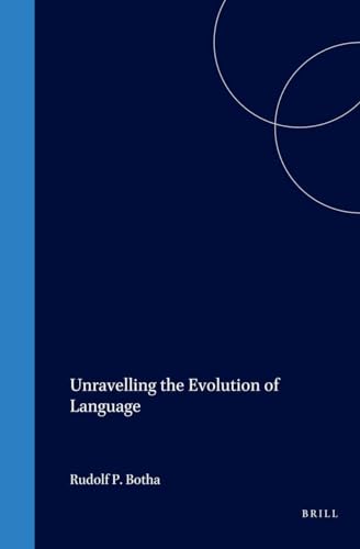 Beispielbild fr Unravelling the Evolution of Language (Language and Communication Library) zum Verkauf von Books From California