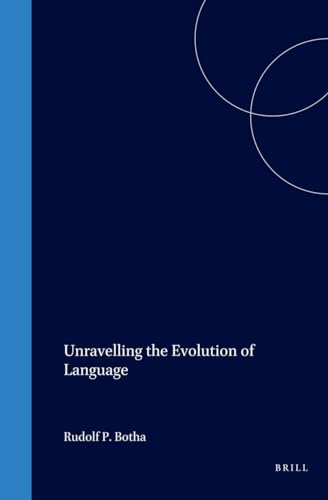 Imagen de archivo de Unravelling the Evolution of Language (Language and Communication Library) a la venta por Books From California