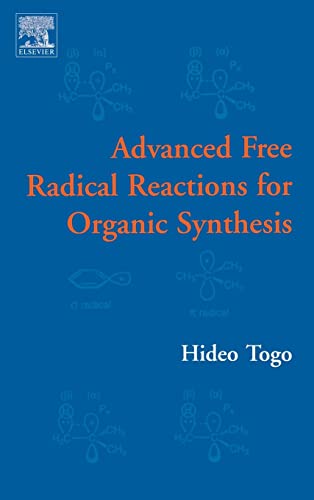 9780080443744: Advanced Free Radical Reactions for Organic Synthesis