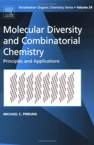 9780080444932: Molecular Diversity and Combinatorial Chemistry: Principles and Applications: 24 (Tetrahedron Organic Chemistry): Volume 24