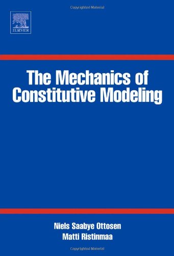 The Mechanics of Constitutive Modeling - Ottosen, Niels Saabye