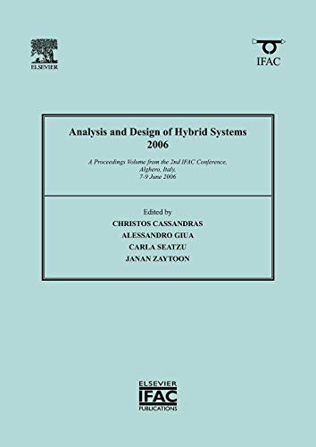 9780080446134: Analysis and Design of Hybrid Systems 2006: A Proceedings Volume from the 2nd IFAC Conference, Alghero, Italy, 7-9 June 2006 (IPV-IFAC Proceedings Volume)