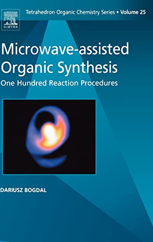 Stock image for Microwave-assisted Organic Synthesis,25: One Hundred Reaction Procedures: Volume 25 (Tetrahedron Organic Chemistry) for sale by Chiron Media