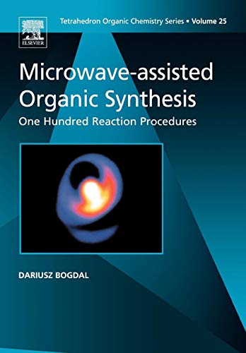 9780080446240: Microwave-assisted Organic Synthesis: One Hundred Reaction Procedures: Volume 25 (Tetrahedron Organic Chemistry)
