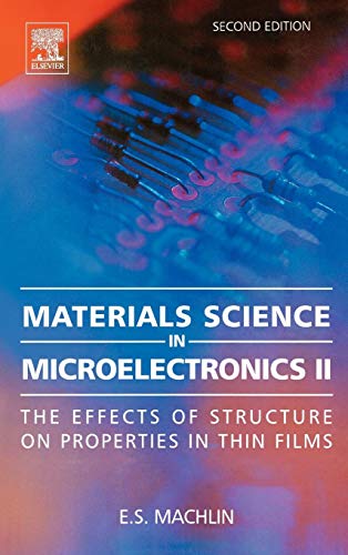 Stock image for Materials Science in Microelectronics II: The Effects of Structure on Properties in Thin Films for sale by HPB-Red