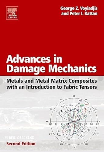 Imagen de archivo de Advances in Damage Mechanics: Metals and Metal Matrix Composites With an Introduction to Fabric Tensors a la venta por Brook Bookstore On Demand