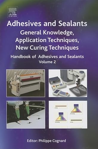 9780080447087: Adhesives and Sealants: General Knowledge, Application Techniques, New Curing Techniques