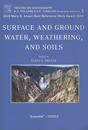 Imagen de archivo de Surface and Ground Water, Weathering, and Soils: Treatise on Geochemistry, Second Edition, Volume 5 (Volume 5) a la venta por Anybook.com