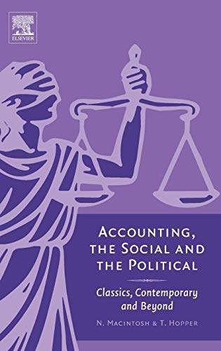 Imagen de archivo de Accounting, the Social and the Political : Classics, Contemporary and Beyond a la venta por Better World Books: West