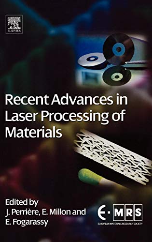 Stock image for Recent Advances in Laser Processing of Materials (European Materials Research Society Series) for sale by Mispah books