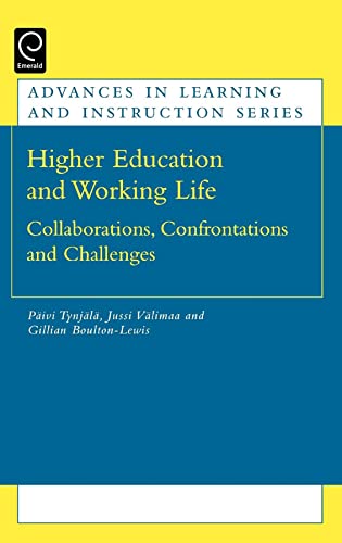 Stock image for Higher Education and Working Life: Collaborations, Confrontations and Challenges (Advances in Learning and Instruction Series) for sale by MusicMagpie