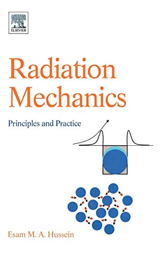 9780080450537: Radiation Mechanics,: Principles and Practice