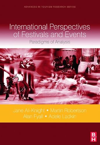 Imagen de archivo de International Perspectives of Festivals and Events: Paradigms of Analysis (Advances in Tourism Research) a la venta por Chiron Media