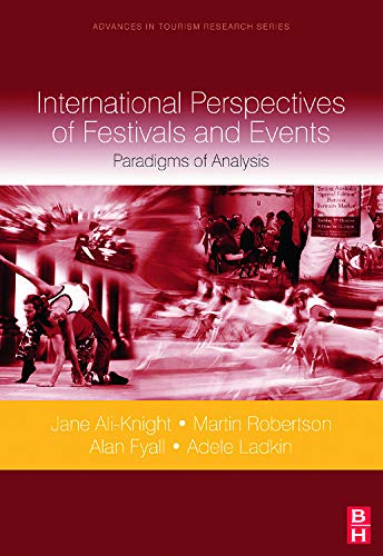 Stock image for International Perspectives of Festivals and Events: Paradigms of Analysis (Advances in Tourism Research) for sale by Chiron Media