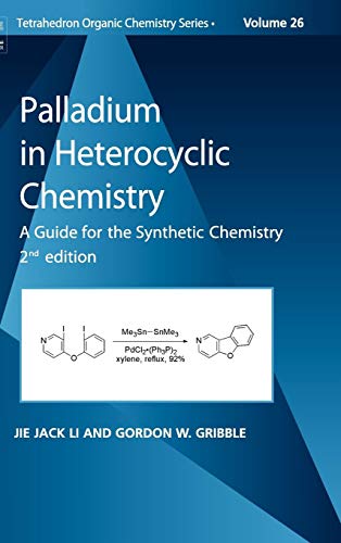9780080451169: Palladium in Heterocyclic Chemistry: A Guide for the Synthetic Chemist: Volume 26 (Tetrahedron Organic Chemistry)